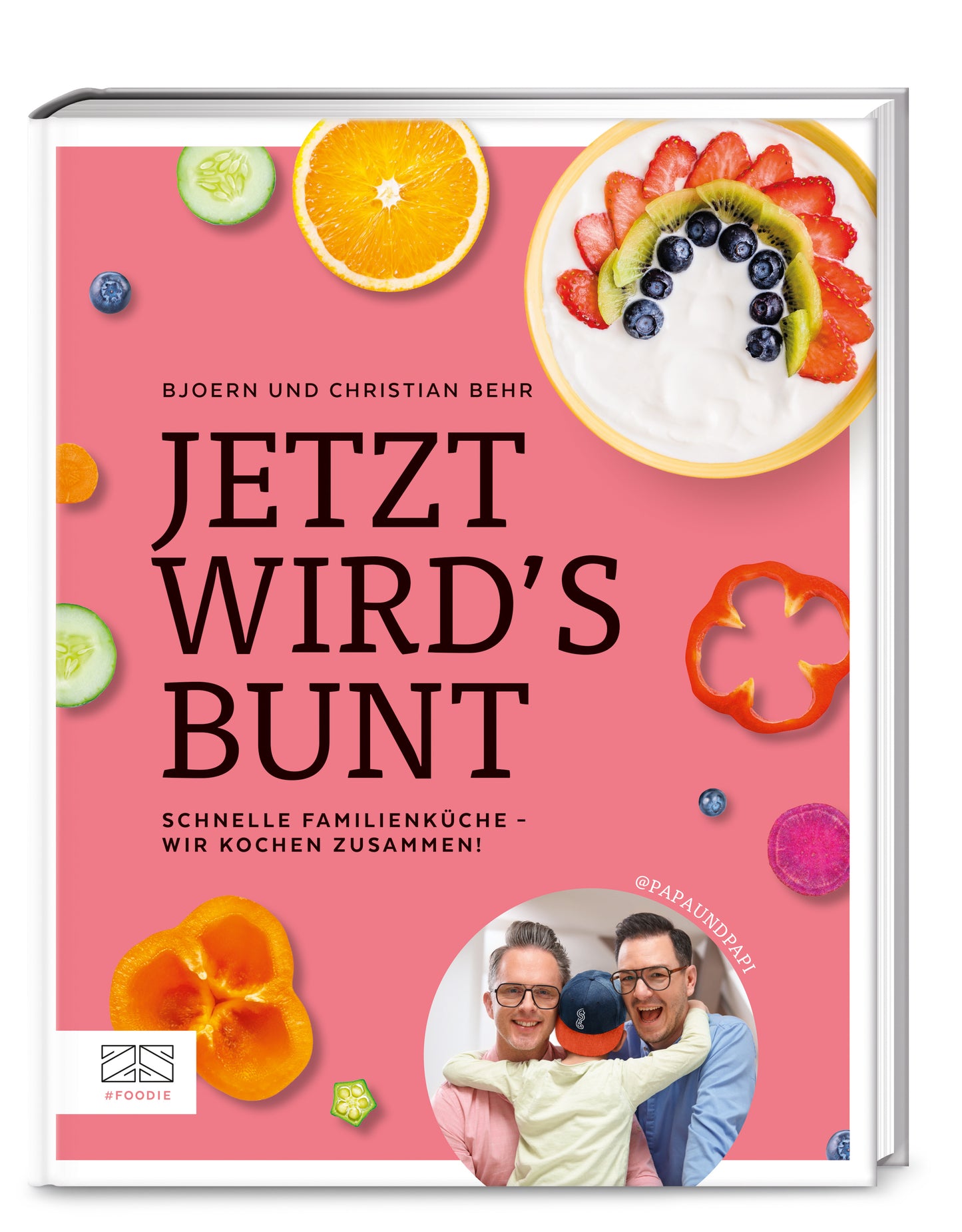 Jetzt wird's bunt - Schnelle Familienküche - Wir kochen zusammen